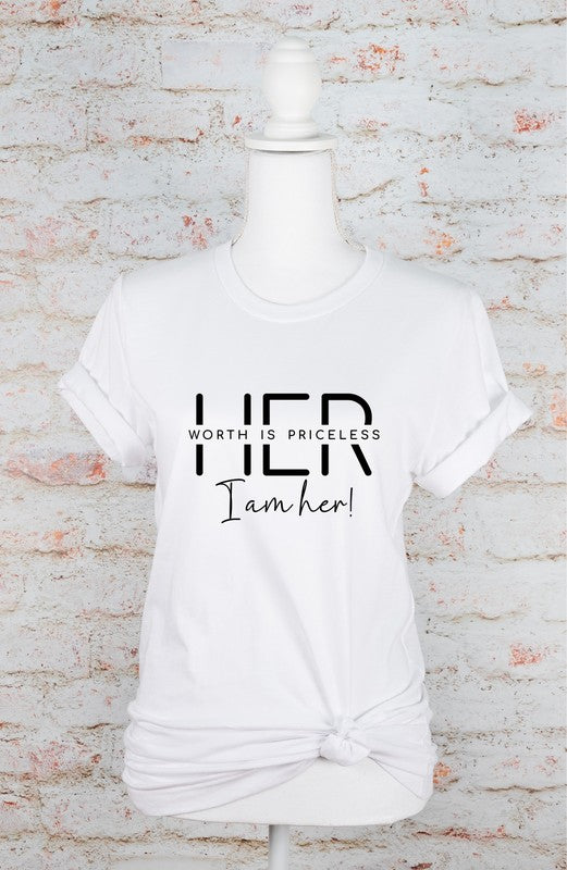 Her Worth is Priceless I am Her Graphic Tee