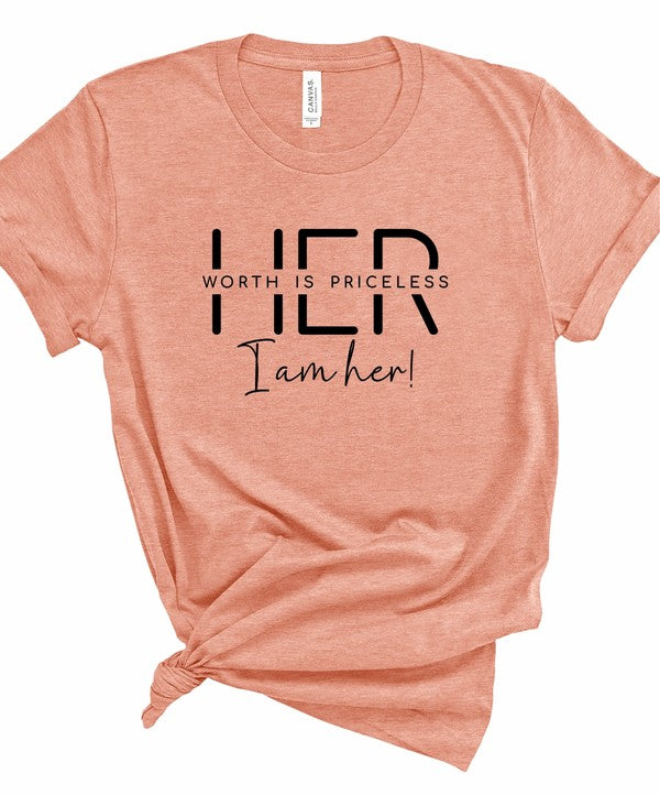 Her Worth is Priceless I am Her Graphic Tee