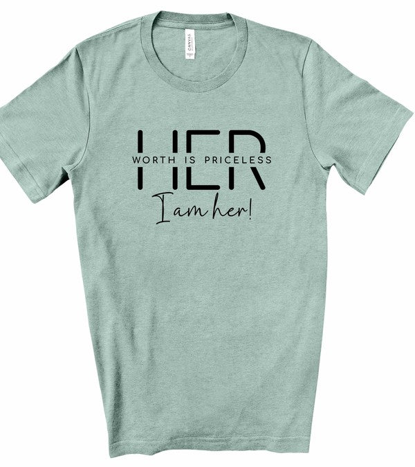 Her Worth is Priceless I am Her Graphic Tee