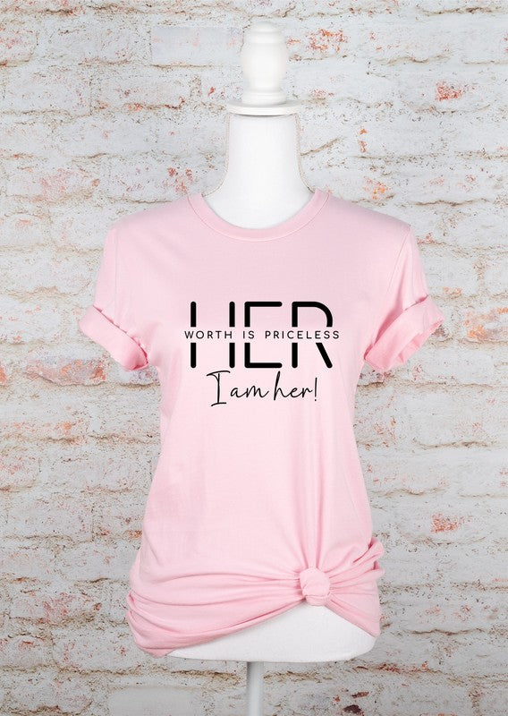 Her Worth is Priceless I am Her Graphic Tee