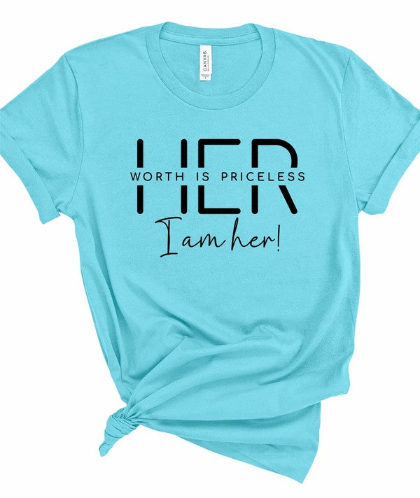 Her Worth is Priceless I am Her Graphic Tee